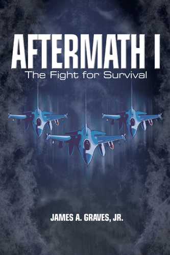 Title details for Aftermath I:  The Fight for Survival (2nd Edition) by James A. Graves Jr. - Available